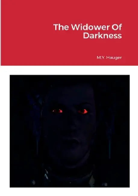 The Widower Of Darkness by M. Y. Hauger