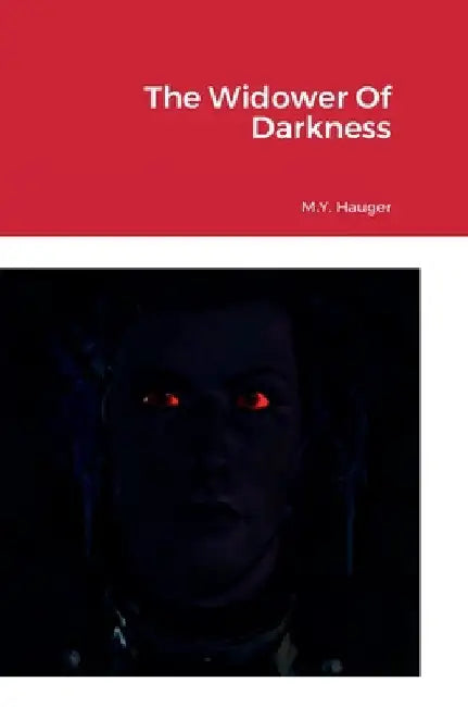 The Widower Of Darkness by M. Y. Hauger