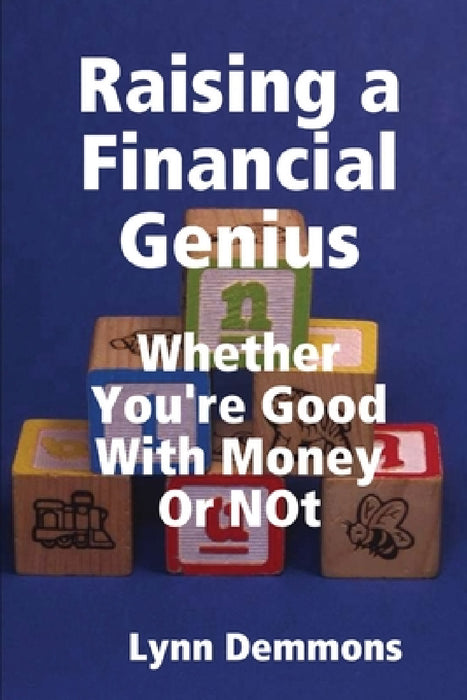 Raising a Financial Genius by Lynn Demmons