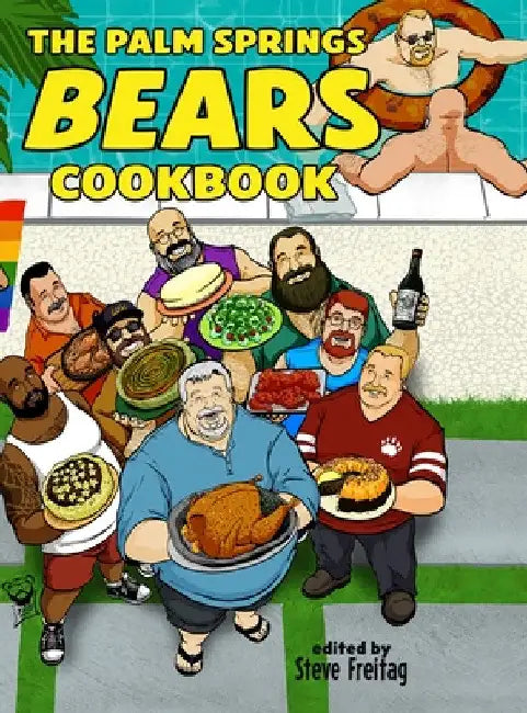 The Palm Springs Bears Cookbook by Steve Freitag