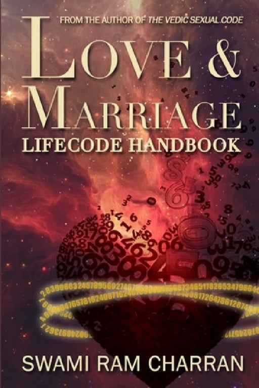 Love & Marriage Lifecode Handbook by Swami Ram Charran