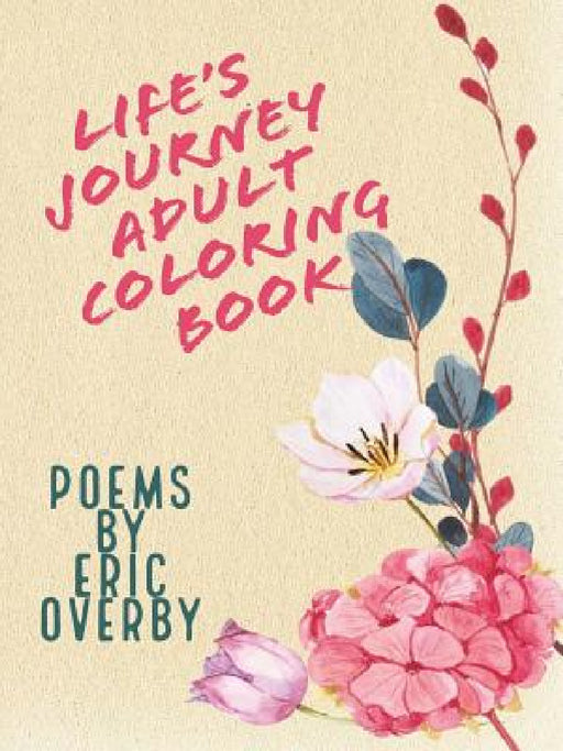 Life's Journey Adult Coloring Book by Eric Overby