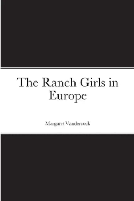 The Ranch Girls in Europe by Margaret Vandercook
