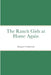 The Ranch Girls at Home Again by Margaret Vandercook