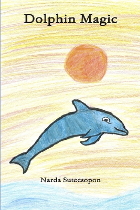 Dolphin Magic by Narda Suteesopon