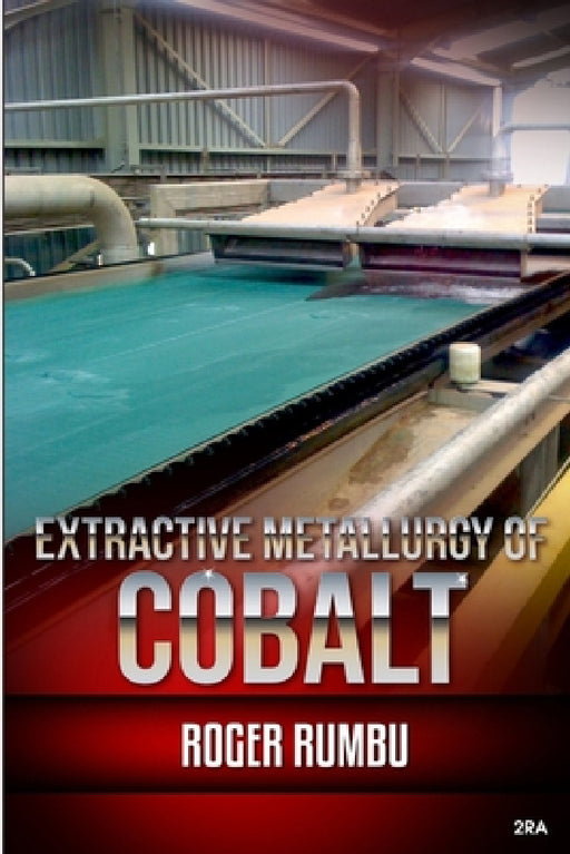 Extractive Metallurgy of Cobalt by Roger Rumbu
