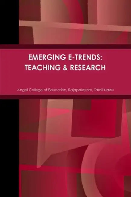 Emerging E-Trends: Teaching & Research by Tamil Nadu Angel Colleg Rajapalayam