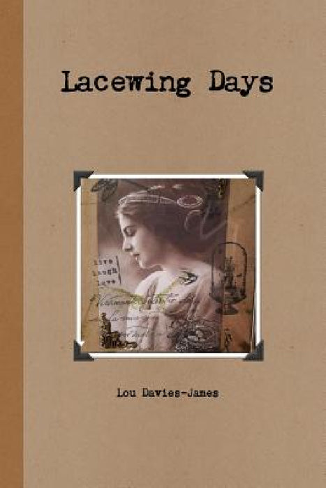 Lacewing Days by Lou Davies-James