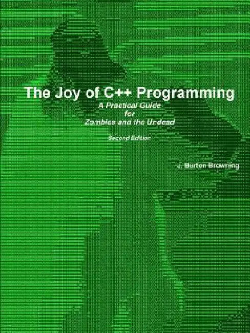 C++ for Zombies and the Undead by J. Burton Browning