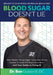 Blood Sugar Doesn't Lie: How Hidden Blood Sugar Imbalance Drives Chronic Disease and Brain Disorders - and Your Guide to Fixing It! by DC Ben Galyardt