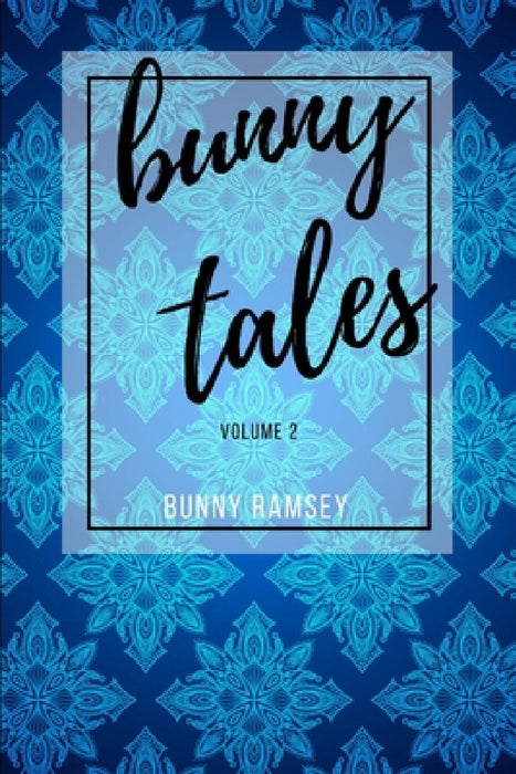 Bunny Tales Volume 2 by Bunny Ramsey