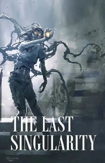 The Last Singularity by Ran Cartwright