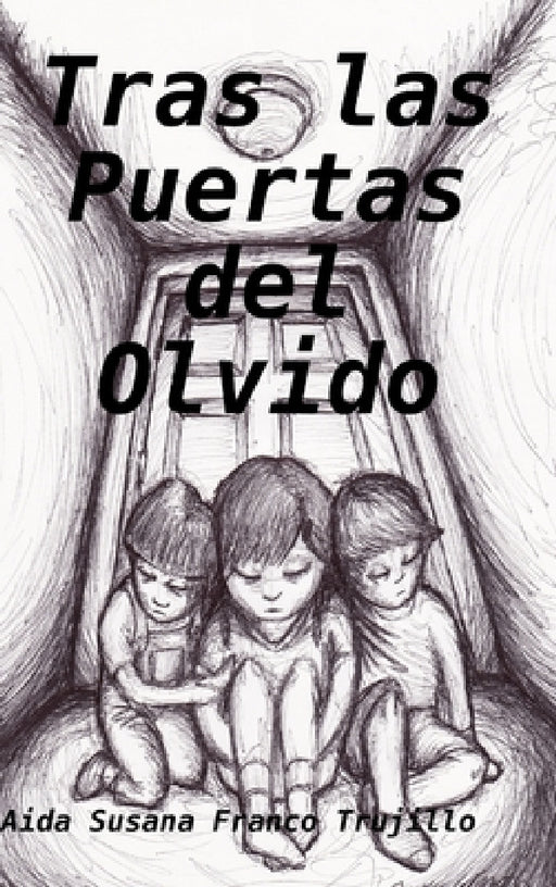 Tras las Puertas del Olvido by Aida Susana Franco Trujillo
