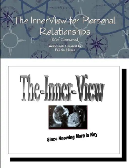 The InnerView for Personal Relationships (BW-Censored) by Felicia Moses