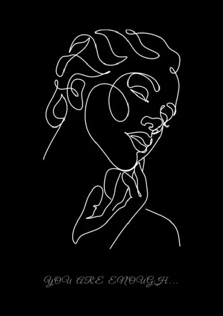 You Are Enough Black: You are enough... by MLD Designs