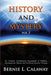 History and Mystery: The Complete Eschatological Encyclopedia of Prophecy, Apocalypticism, Mythos, and Worldwide Dynamic Theology Vol 2 by Bernie L. Calaway