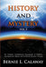 History and Mystery: The Complete Eschatological Encyclopedia of Prophecy, Apocalypticism, Mythos, and Worldwide Dynamic Theology Vol 3 by Bernie L. Calaway