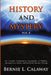 History and Mystery: The Complete Eschatological Encyclopedia of Prophecy, Apocalypticism, Mythos, and Worldwide Dynamic Theology Vol 4 by Bernie L. Calaway