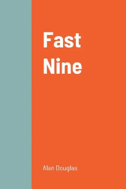 Fast Nine by Alan Douglas
