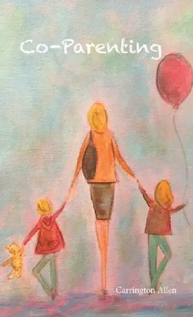Co-Parenting by Carrington Allen