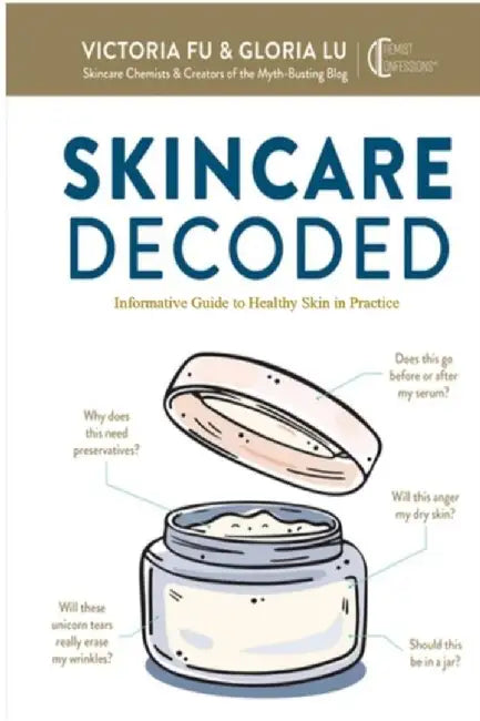 Skincare Decoded: Informative Guide to Healthy Skin in Practice by Fu