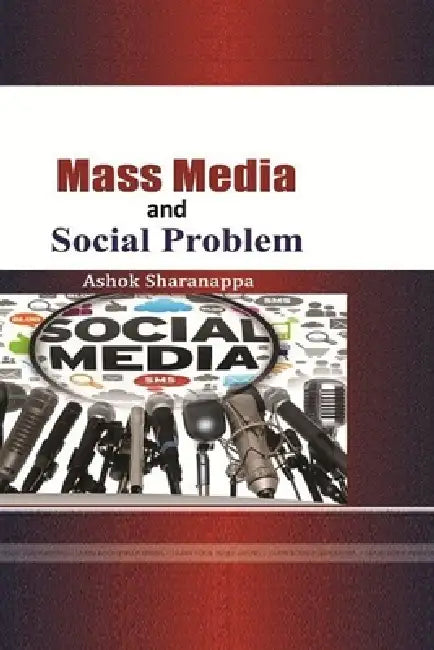 Mass Media and social Problem by Ashok Sharanappa