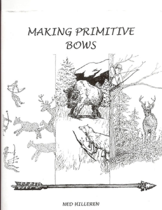 Making Primitive Bows by Norman Hilleren
