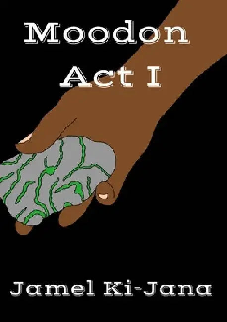 Moodon Act I by Jamel Massie