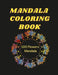 Mandala Coloring Book: 100 Flowers Mandala Coloring Book by Rosselly Publishing
