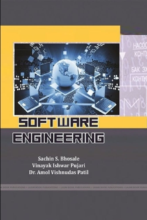 Software Engineering by Asst Prof Sachin Shankar Bhosale, Asst Prof Vinayak Ishwar Pujari, Amol Vishnudas Patil