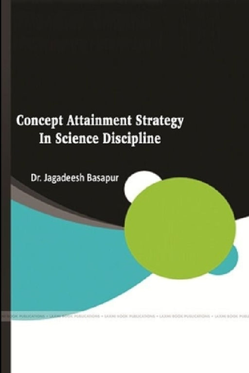 Concept Attainment Strategy in Science Discipline by Jagadeesh Basapur