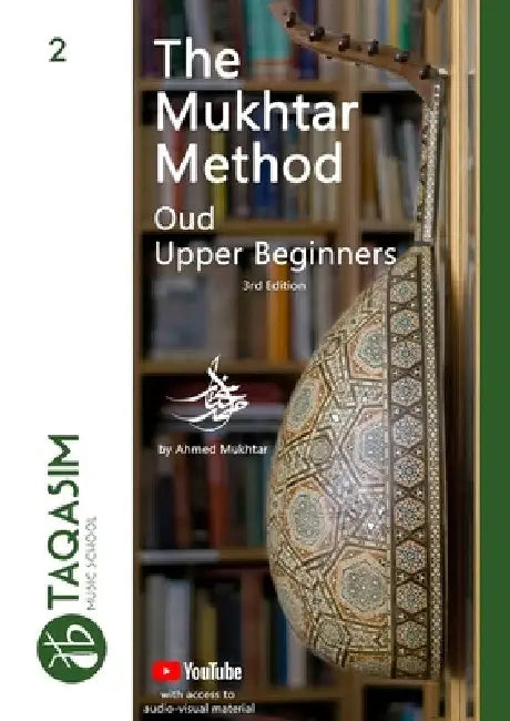 The Mukhtar Method - Oud Upper Beginner: Learn Oud by Ahmed Mukhtar