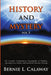 History and Mystery: The Complete Eschatological Encyclopedia of Prophecy, Apocalypticism, Mythos, and Worldwide Dynamic Theology Vol 5 by Bernie L. Calaway