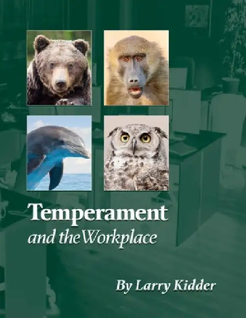 Temperament and the Workplace: Applying Temperament to Successful Workplaces by Lawrence Kidder