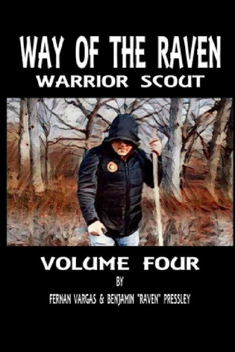 Way of the Raven Warrior Scout Volume Four by Fernan Vargas, Benjamin Pressley