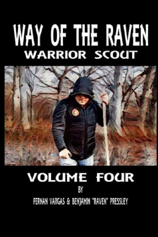 Way of the Raven Warrior Scout Volume Four by Fernan Vargas, Benjamin Pressley