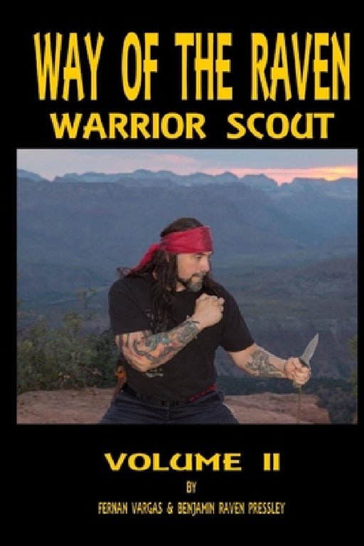 Way of the Raven Warrior Scout Volume Two by Fernan Vargas, Benjamin Pressley