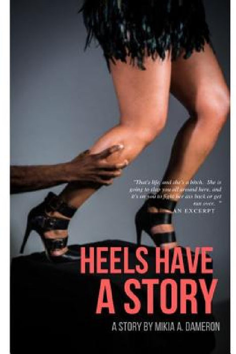 Heels Have A Story by Mikia Dameron