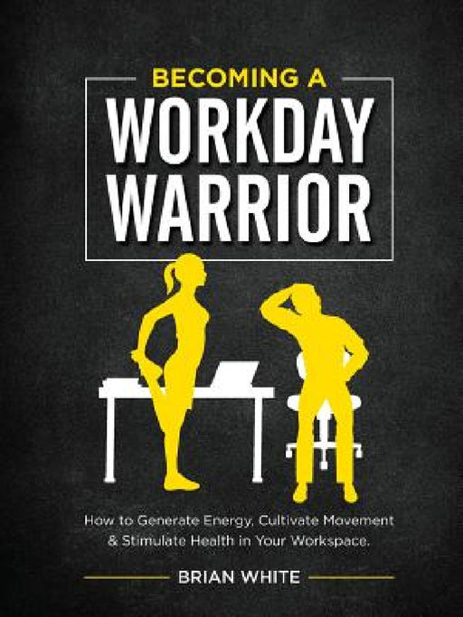 Becoming A Workday Warrior by Brian White