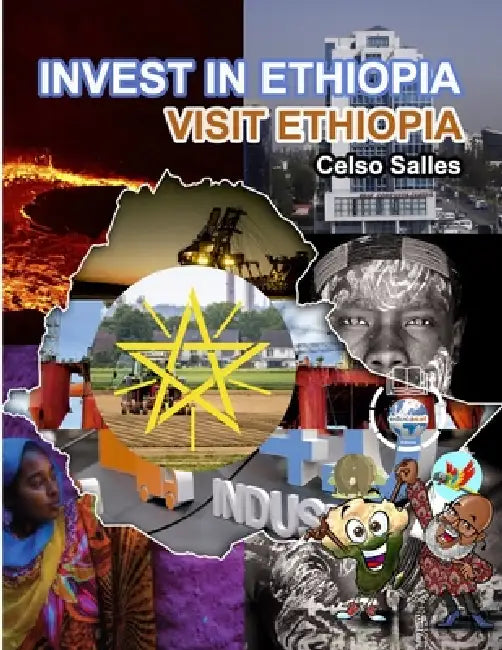 INVEST IN ETHIOPIA - Visit Ethiopia - Celso Salles: Invest in Africa Collection by Celso Salles