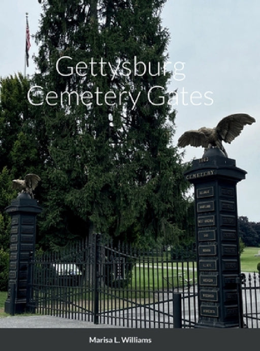 Gettysburg Cemetery Gates by Marisa L. Williams