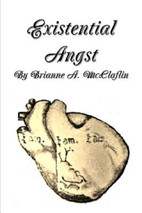 Existential Angst by Brianne McClaflin