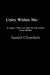 Unity Within Me: A Legacy That Can Only Be Discovered From Within by Santiel Chambers