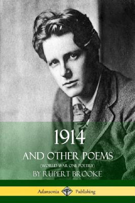 1914 and Other Poems (World War One Poetry) by Rupert Brooke