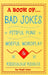 A Book of Bad Jokes, Pitiful Puns, Woeful Wordplay and Ridiculous Riddles (Hardcover) by Hugh Jass