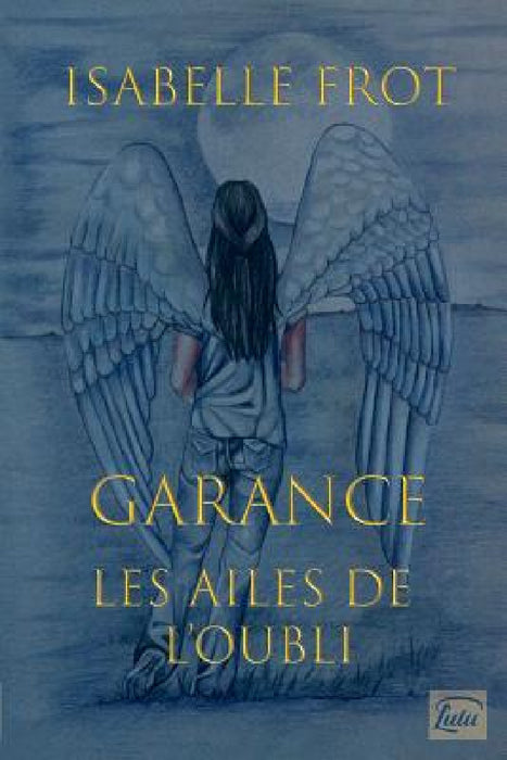 Les Ailes de l?oubli, Garance by Isabelle Frot