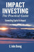 Impact Investing: The Practical Guide by John Duong