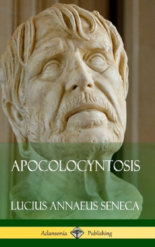 Apocolocyntosis (Hardcover) by Lucius Annaeus Seneca