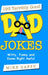 199 Terribly Good Dad Jokes: Witty, Funny and Damn Right Awful! by Mike Gaffy