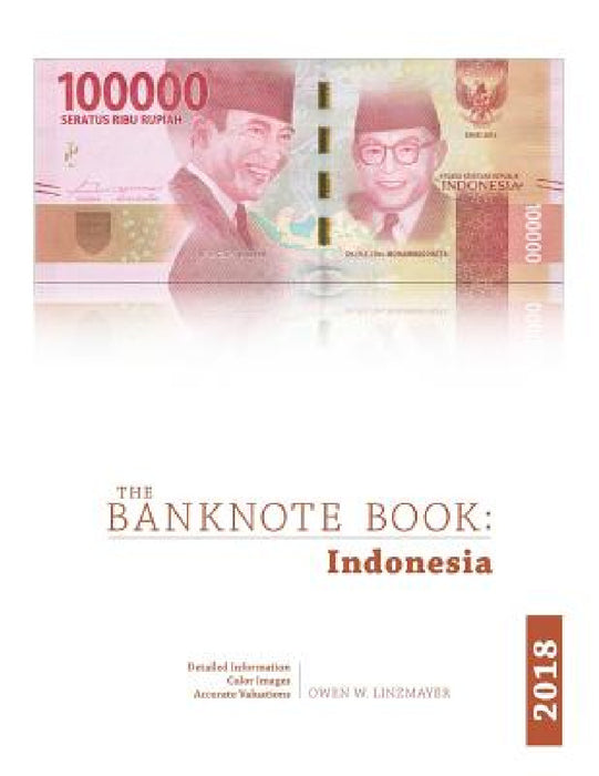 The Banknote Book: Indonesia by Owen Linzmayer